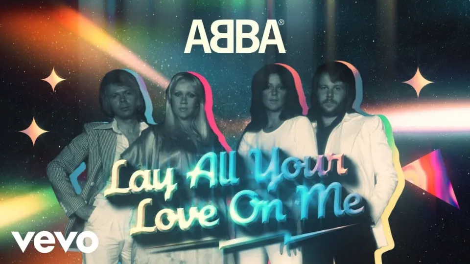 ABBA - Lay All Your Love On Me (Official Lyric Video)